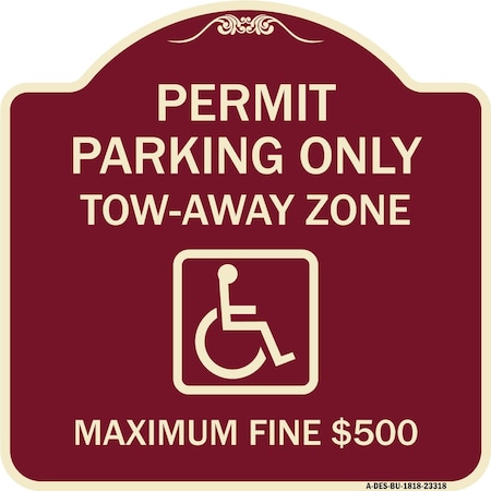 Signmission Permit Parking Tow-Away Zone Maximum Fine Heavy-Gauge Aluminum Sign, 18" L, 18" H, BU-1818-23318 A-DES-BU-1818-23318